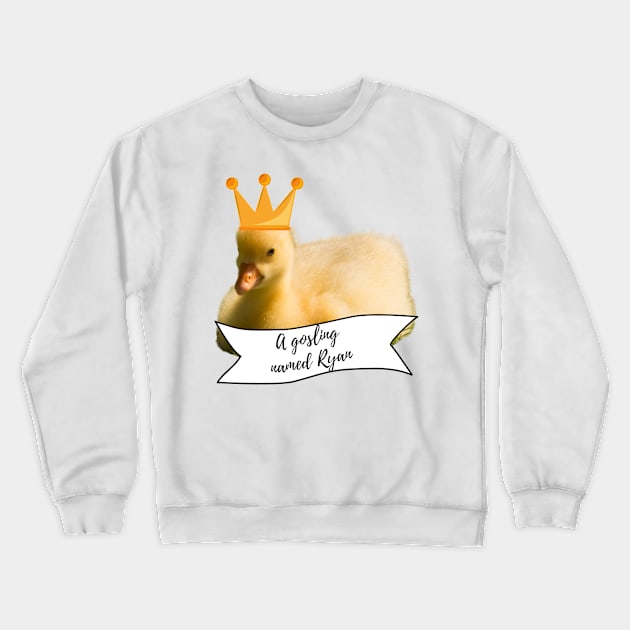 Royal Geese A Gosling Named Ryan Crewneck Sweatshirt by nathalieaynie